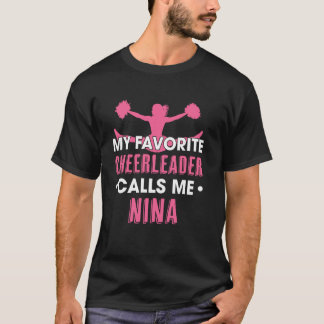 My Favourite Cheerleader Calls Me Nina Cheerleadin T-Shirt
