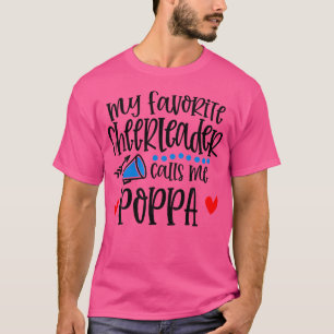 My Favourite Cheerleader Calls Me Poppa Funny Chee T-Shirt