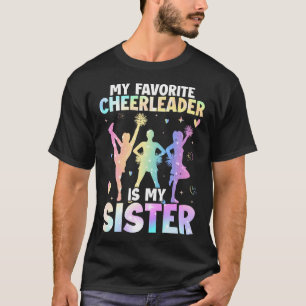 My Favourite Cheerleader Is My Sister Cheer Cheerl T-Shirt
