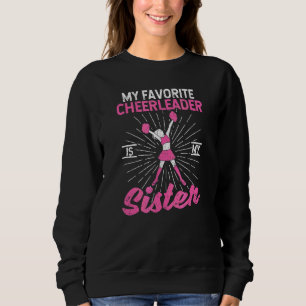 My Favourite Cheerleader Is My Sister Cheerleading Sweatshirt