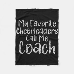 My Favourite Cheerleaders Call Me Coach Team Mento Fleece Blanket