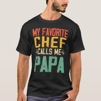 My Favourite Chef Calls Me Papa Vintage Father's D T-Shirt