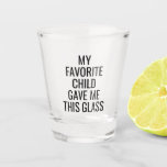 My Favourite Child Gave Me This Best Mum & Dad Shot Glass<br><div class="desc">Funny Wine Glass - Wine Glass for mum - wine gift - Fun Novelty Birthday Gift for Parents</div>