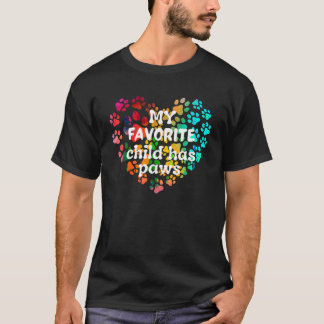 My favourite child has paws T-Shirt