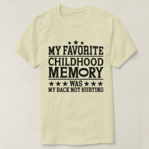 My Favourite Childhood Memory Aging Gracefully Coo T-Shirt