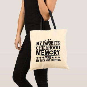 My Favourite Childhood Memory Aging Gracefully Coo Tote Bag