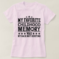My Favourite Childhood Memory Back Pain Getting Ol