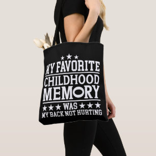 My Favourite Childhood Memory Was Sarcastic Saying Tote Bag