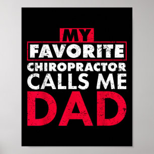 My Favourite Chiropractor Calls Me Dad Quote Fathe Poster