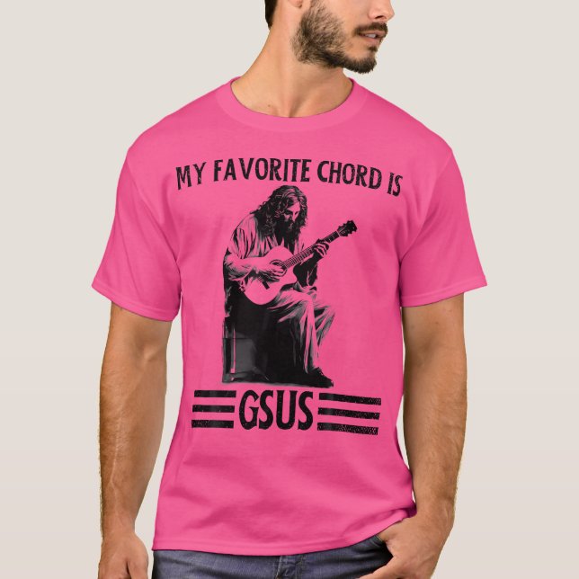 My Favourite Chord Is Gsus Jesus Playing Guitar Fu T-Shirt (Front)