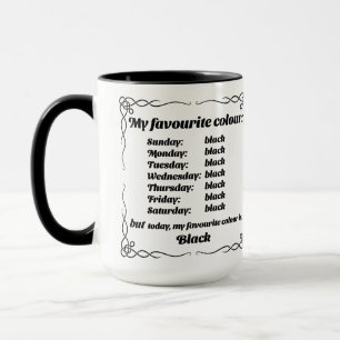 My favourite colour is black Mug
