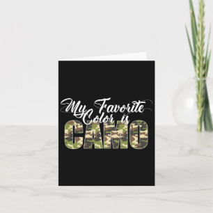 My Favourite Colour Is Camo Funny Camouflage Hunti Card