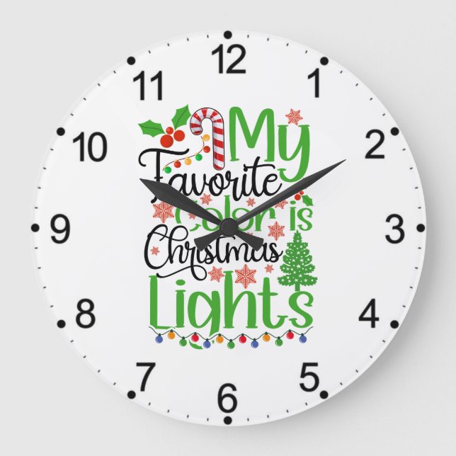 My Favourite Colour is Christmas Lights-55667 Large Clock (Front)