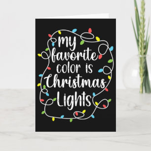 My Favourite Colour Is Christmas Lights  Card
