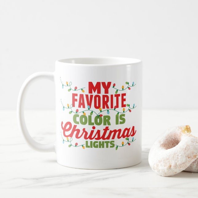 My Favourite Colour Is Christmas Lights  Coffee Mug (With Donut)