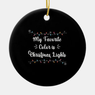 My Favourite Colour Is Christmas Lights Funny Xmas Ceramic Tree Decoration