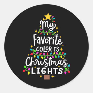 My Favourite Colour Is Christmas Lights Funny Xmas Classic Round Sticker