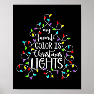 My Favourite Colour Is Christmas Lights Funny Xmas Poster