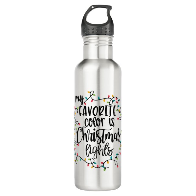 My Favourite Colour Is Christmas Lights Gift 710 Ml Water Bottle (Front)