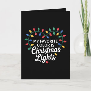 My Favourite Colour Is Christmas Lights Heart Xmas Card