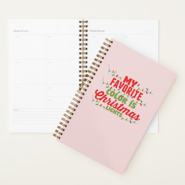 My Favourite Colour Is Christmas Lights  Planner (Display)