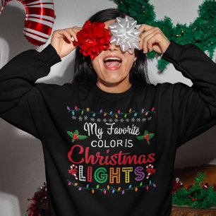 My Favourite Colour is Christmas Lights Sweatshirt
