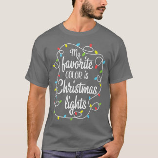 My Favourite Colour Is Christmas Lights Tee Funny