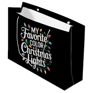 My Favourite Colour is Christmas Lights Xmas Holid Large Gift Bag