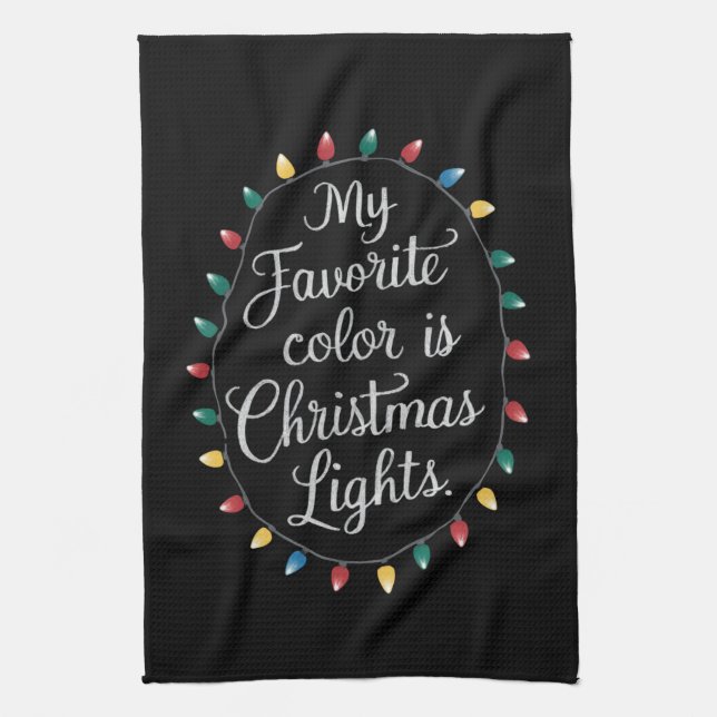 My Favourite Colour Is Christmas Lights Xmas Holid Tea Towel (Vertical)