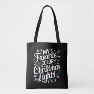 My Favourite Colour is Christmas Lights Xmas Holid Tote Bag