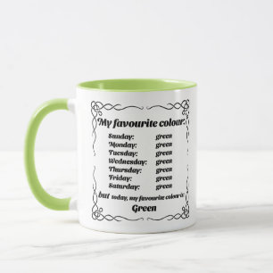 My favourite colour is green mug
