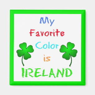 My Favourite Colour Is Ireland Shamrock Magnet