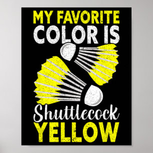 My Favourite Colour Is Shuttle Yellow Funny Dminto Poster