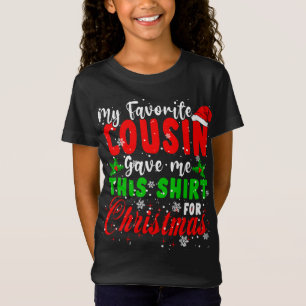My Favourite Cousin Gave Me This Christmas Santa F T-Shirt