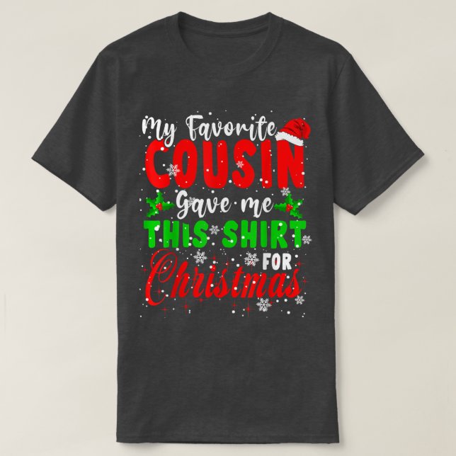 My Favourite Cousin Gave Me This  Christmas Santa  T-Shirt (Design Front)