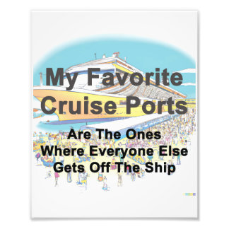 My Favourite Cruise Ports - PHOTO PRINT