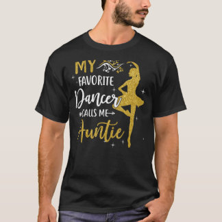 My Favourite Dancer Calls Me Auntie Dance Womens T-Shirt