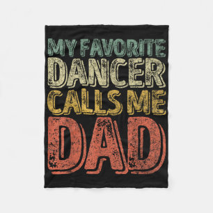 My Favourite Dancer Calls Me Dad Shirt Funny Chris Fleece Blanket