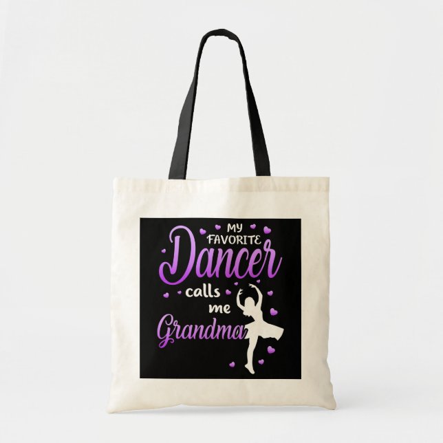 My Favourite Dancer Calls Me Grandma Dance Grandma Tote Bag (Front)