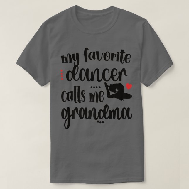 My Favourite Dancer Calls Me Grandma Dance Grandmo T-Shirt (Design Front)