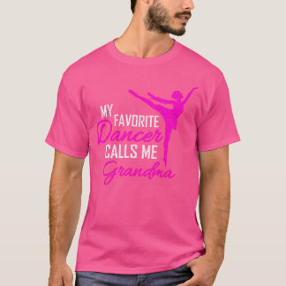 My Favourite Dancer Calls Me Grandma - Dance Women T-Shirt