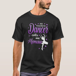 My Favourite Dancer Calls Me Memaw Dance Grandma G T-Shirt