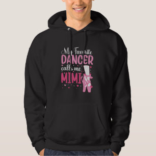 My Favourite Dancer Calls Me Mimi Dance Mimi Danci Hoodie