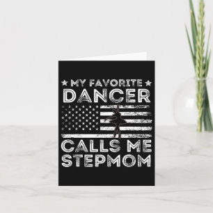 My Favourite Dancer Calls Me Stepmom Dance Ballet  Card