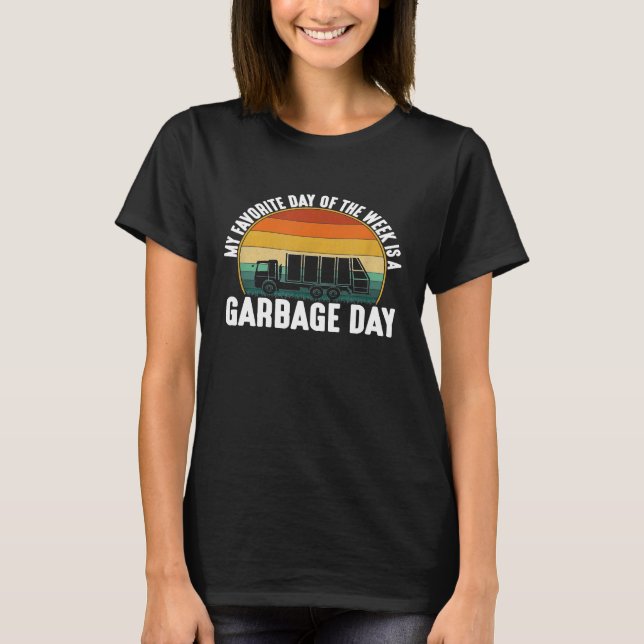 My favourite day is a Garbage Day retro garbage tr T-Shirt (Front)