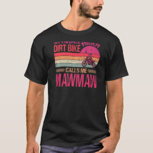 My Favourite Dirt Bike Rider Calls Me Mawmaw Vinta T-Shirt