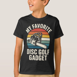 My Favourite Disc Golf Gadget Chainsaw Joke Disc G T-Shirt