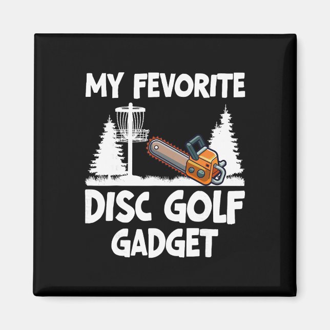 My Favourite Disc Golf Gadget Frisbee Golfer Disc  Magnet (Front)