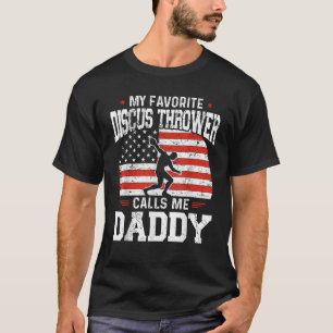 My Favourite Discus Thrower Calls Me Daddy Funny F T-Shirt