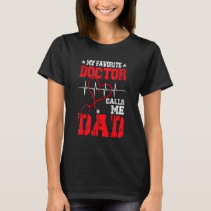 My Favourite Doctor Calls Me Dad Papa Men T-Shirt